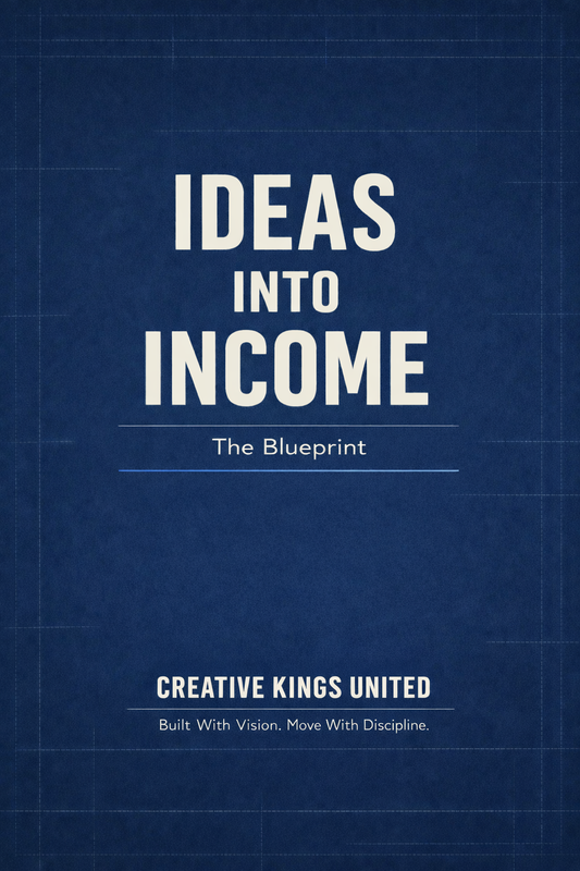 Ideas Into Income — The Blueprint